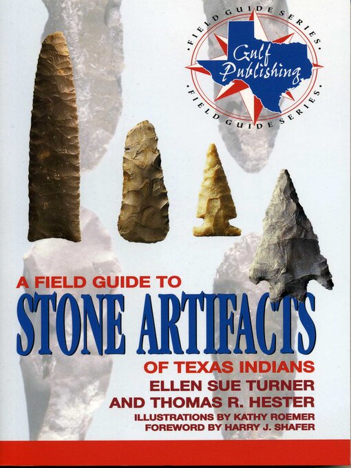 Title details for A Field Guide to Stone Artifacts of Texas Indians by Ellen Sue Turner - Wait list